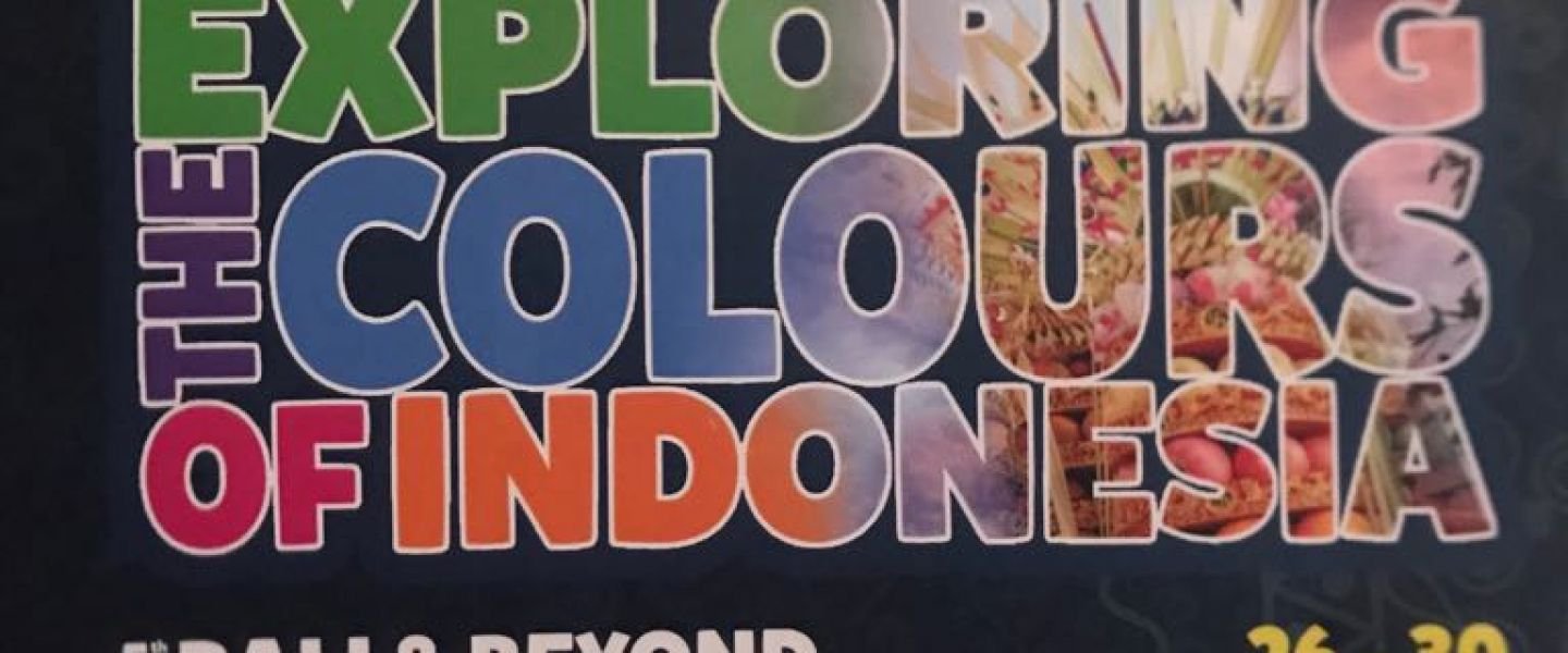 Bali & Beyond Travel Fair 2018 Exploring the Colours of Indonesia